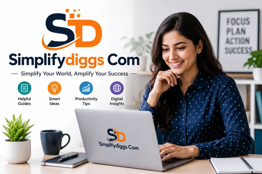 Simplifydiggs Com Latest Updates Tips and Useful Information Simplifydiggs Com Latest Updates Tips and Useful Information